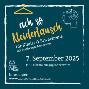 Ein Plakat mit der Aufschrift "ach so Kleidertausch für Kinder & Erwachsene am 7. September 2025"